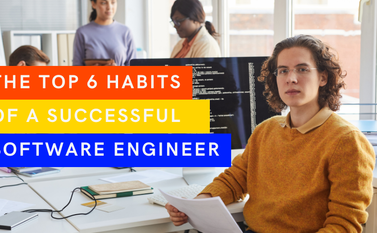 Habits of a Successful Software Engineer