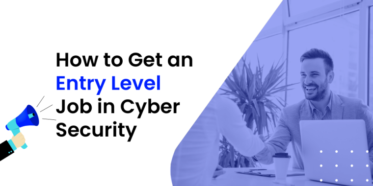 How to get an entry level job in cyber security