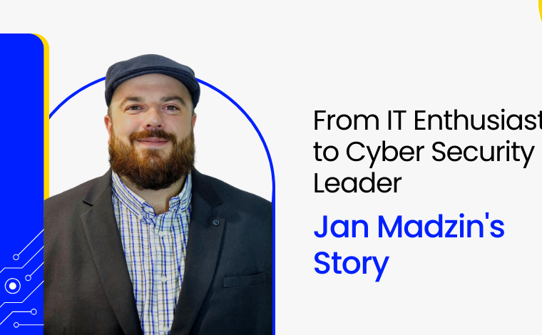 From IT enthusiast to cyber security leader
