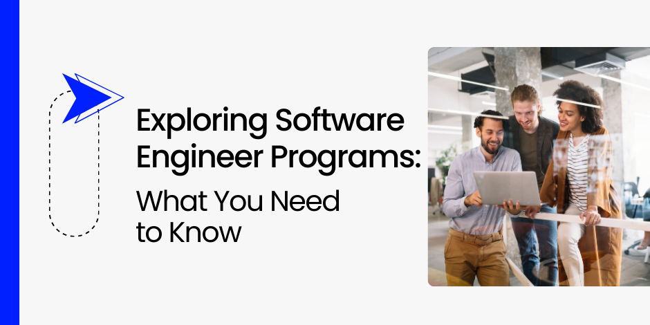 Exploring software engineering programs: what you need to know