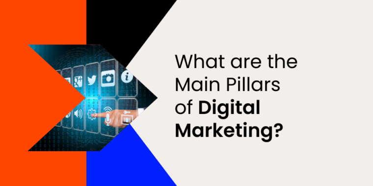 What are the main pillars of digital marketing?