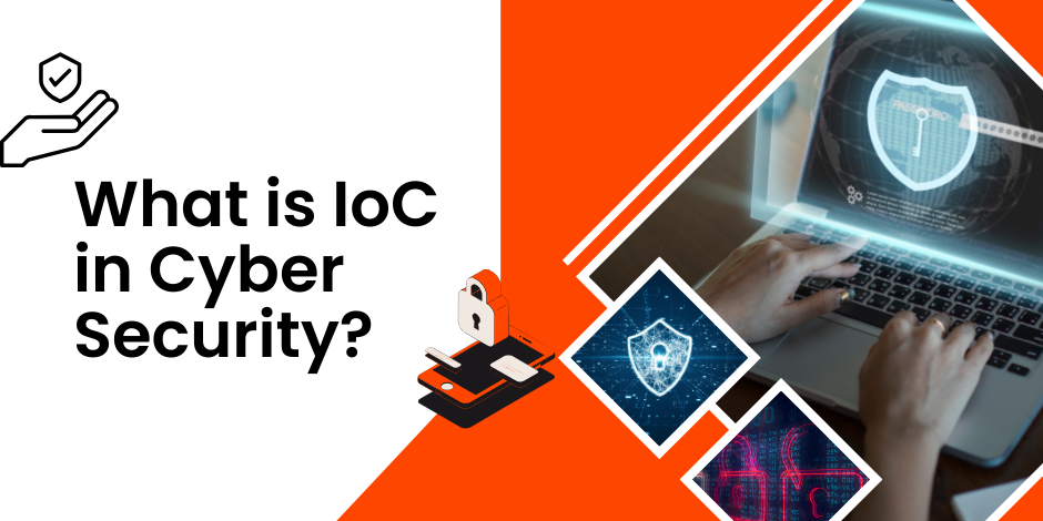What is IoC in Cyber Security?