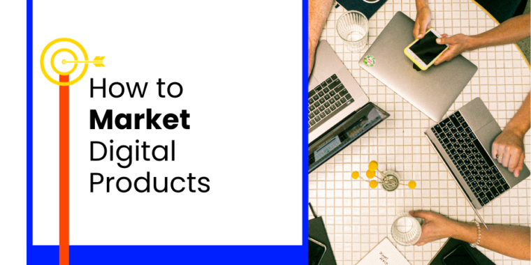 How to market digital products
