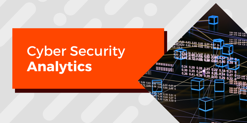 The Power of Cyber Security Analytics: Enhancing Protection and Detection