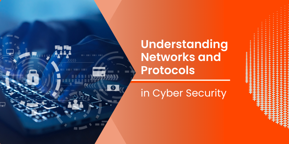 Understanding networks and protocols in cyber security.